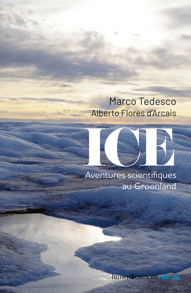 ICE - AVENTURES SCIENTIFIQUES AU GROENLAND
