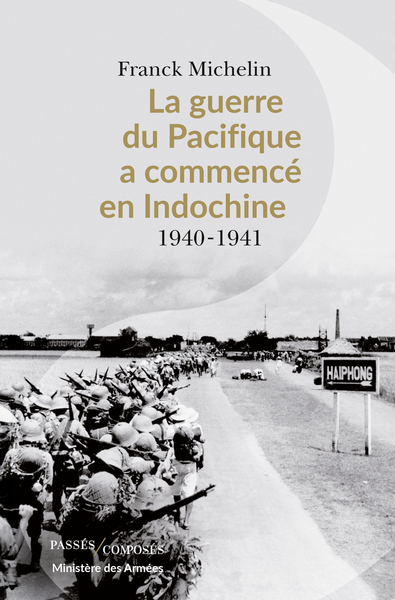 GUERRE DU PACIFIQUE A COMMENCE EN INDOCHINE (LA)