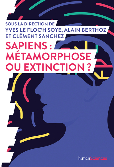 SAPIENS : METAMORPHOSE OU EXTINCTION ?