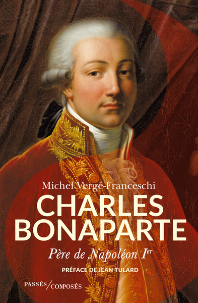 CHARLES BONAPARTE, PERE DE NAPOLEON IER