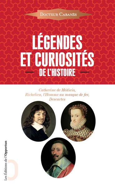 LEGENDES ET CURIOSITES DE L´HISTOIRE