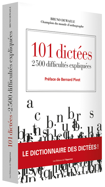 101 DICTEES - 2500 DIFFICULTES EXPLIQUEES