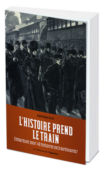 L´HISTOIRE PREND LE TRAIN