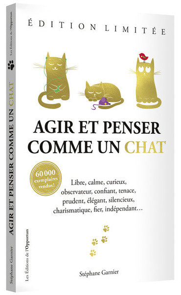 AGIR ET PENSER COMME UN CHAT - EDITION LUXE