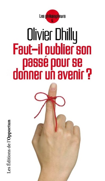 FAUT - IL OUBLIER SON PASSE POUR SE DONNER UN AVENIR?