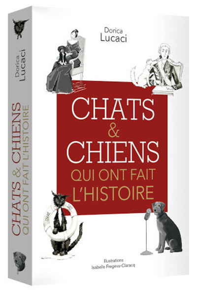 CHATS ET CHIENS QUI ONT FAIT L´HISTOIRE