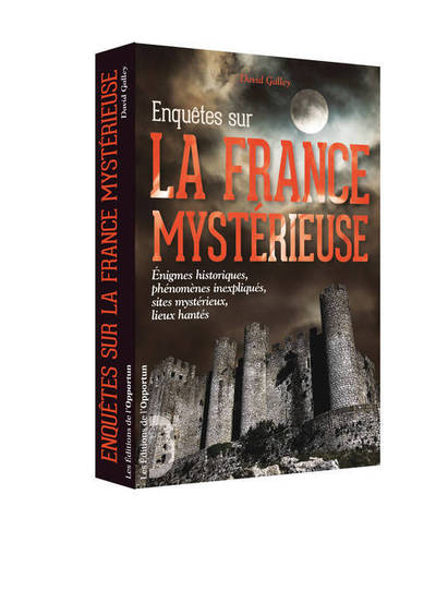 ENQUETES SUR LA FRANCE MYSTERIEUSE