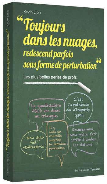 TOUJOURS DANS LES NUAGES, REDESCEND PARFOIS SOUS FORME DE PERTURBATION !