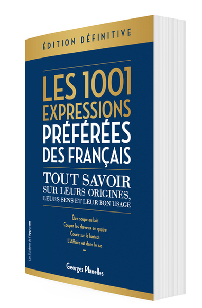 1001 EXPRESSIONS PREFEREES DES FRANCAIS - EDITION DEFINITIVE