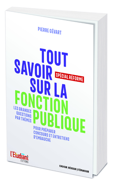 TOUT SAVOIR SUR LA FONCTION PUBLIQUE - SPECIAL REFORME