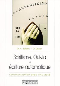 SPIRITISME OUI-JA ET ECRITURE AUTOMATIQUE : COMMUNICATION AVEC L´AU-DELA