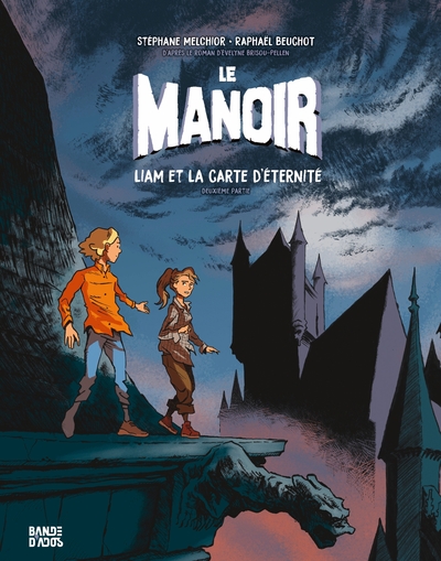 MANOIR, TOME 02 - LE MANOIR - LIAM ET LA CARTE D´ETERNITE PARTIE 2