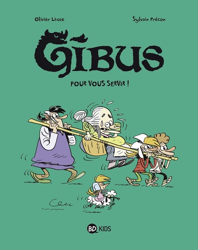 GIBUS, TOME 02 - POUR VOUS SERVIR !