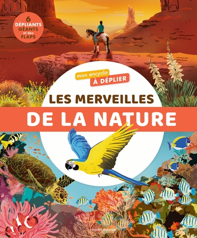 MON ENCYCLO A DEPLIER LES MERVEILLES DE LA NATURE