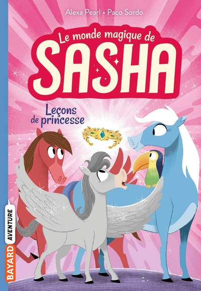 MONDE MAGIQUE DE SASHA, TOME 04 - LECONS DE PRINCESSE