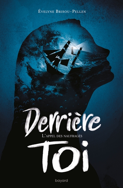 DERRIERE TOI, TOME 02 - L´APPEL DES NAUFRAGES