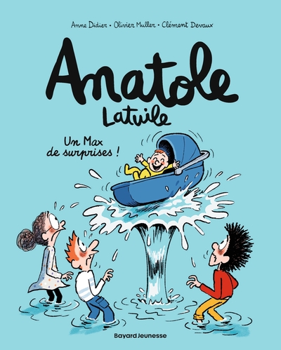 ANATOLE LATUILE, TOME 18 - UN MAX DE SURPRISES !