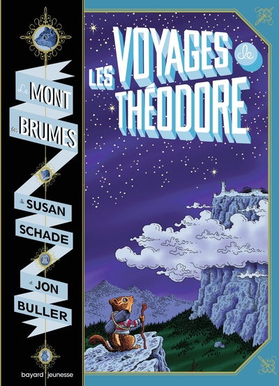 MONT DES BRUMES, TOME 01 - LES VOYAGES DE THEODORE : LE MONT DES BRUMES