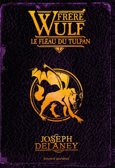 FRERE WULF, TOME 02 - LE FLEAU DU TULPAN