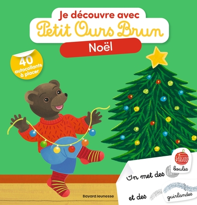 JE DECOUVRE NOEL AVEC PETIT OURS BRUN - PREMIERS AUTOCOLLANTS - DES 2 ANS