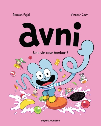 AVNI, TOME 06 - LA VIE ROSE BONBON