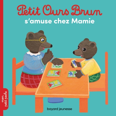 PETIT OURS BRUN S´AMUSE CHEZ MAMIE