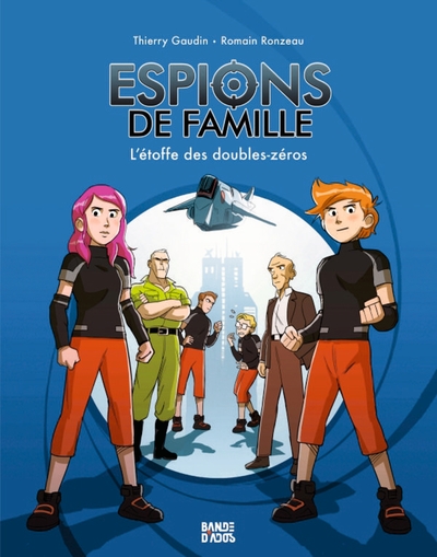 ESPIONS DE FAMILLE, TOME 04 - L´ETOFFE DES DOUBLES-ZEROS