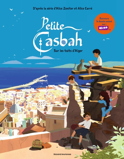 PETITE CASBAH, TOME 01 - SUR LES TOITS D´ALGER
