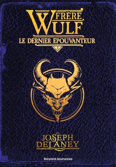 FRERE WULF, TOME 03 - LE DERNIER EPOUVANTEUR