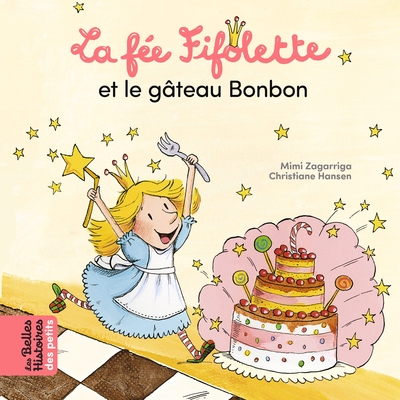 FEE FIFOLETTE ET LE GATEAU BONBON