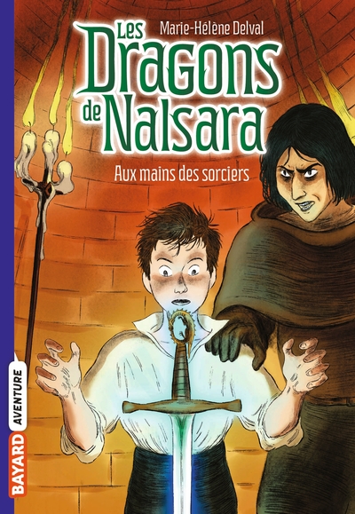 DRAGONS DE NALSARA, TOME 10 - AUX MAINS DES SORCIERS