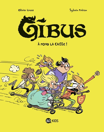 GIBUS, TOME 01 - A FOND LA CAISSE !