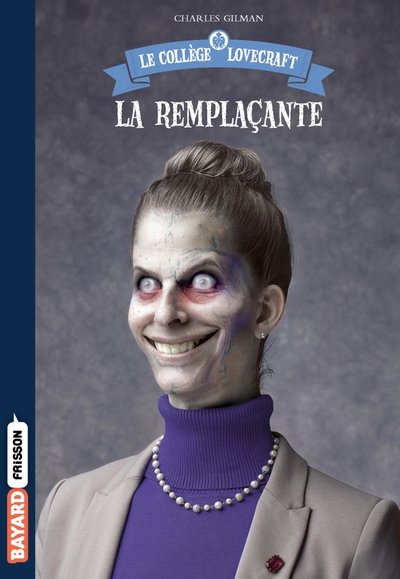 COLLEGE LOVECRAFT, TOME 04 - COLLEGE LOVECRAFT T04 - LA REMPLACANTE