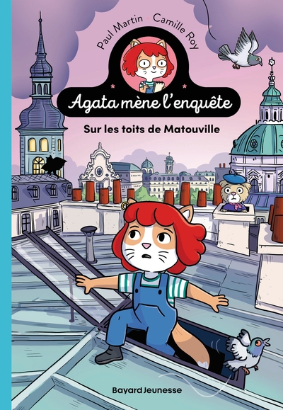AGATA MENE L´ENQUETE, TOME 01 - LES ENQUETES D´AGATA CRISPIE TOME 1 - SUR LES TOITS DE MATOUVILLE