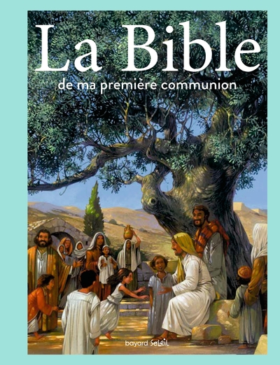 BIBLE DE MA PREMIERE COMMUNION