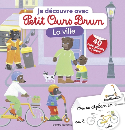 JE DECOUVRE LA VILLE AVEC PETIT OURS BRUN