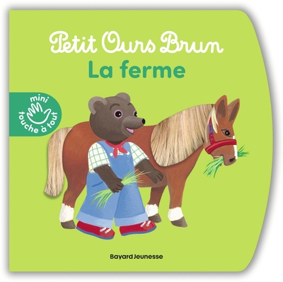PETIT OURS BRUN - LA FERME - LIVRE A TOUCHER - DES 1 AN