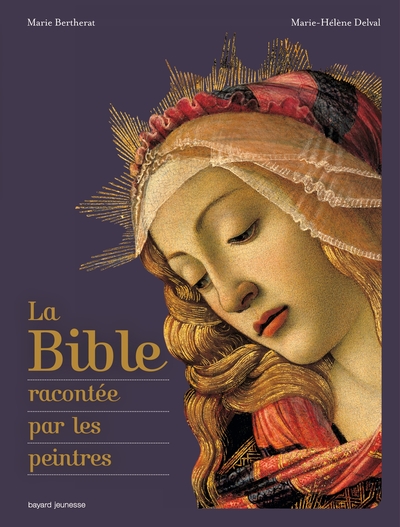BIBLE RACONTEE PAR LES PEINTRES
