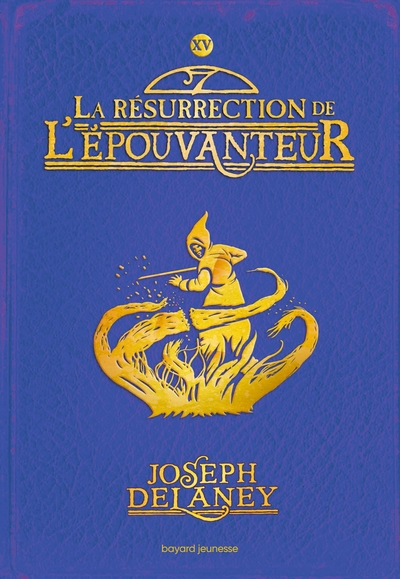 L´EPOUVANTEUR, TOME 15 - LA RESURRECTION DE L´EPOUVANTEUR