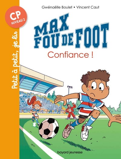 MAX FOU DE FOOT, TOME 09 - CONFIANCE !