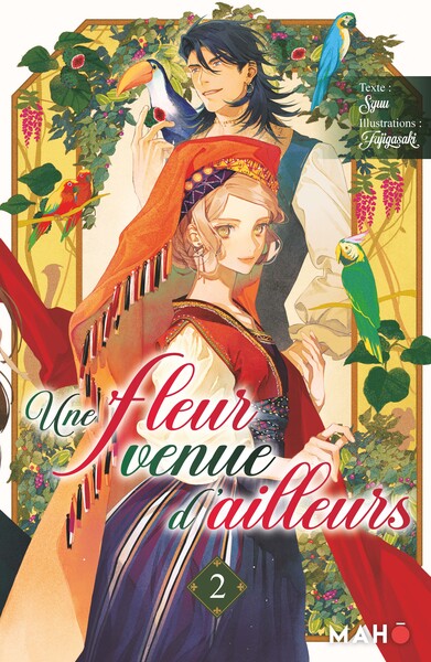 UNE FLEUR VENUE D´AILLEURS - TOME 2