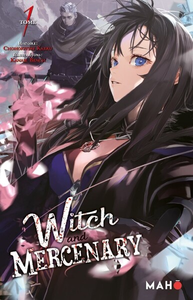 WITCH AND THE MERCENARY (LIGHT NOVEL) - WITCH AND MERCENARY (LIGHT NOVEL) T01