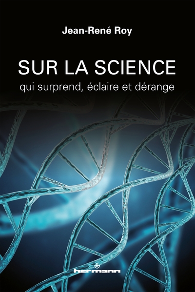 SUR LA SCIENCE QUI SURPREND, ECLAIRE ET DERANGE