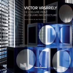 VICTOR VASARELY: DE L´OEUVRE PEINT A L´OEUVRE...