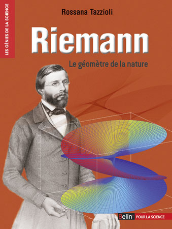 RIEMANN - LE GEOMETRE DE LA NATURE