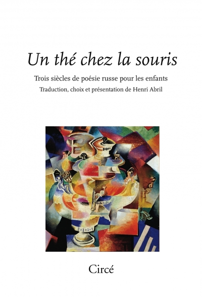 THE CHEZ LA SOURIS - TROIS SIECLES DE POESIE RUSSE POUR L