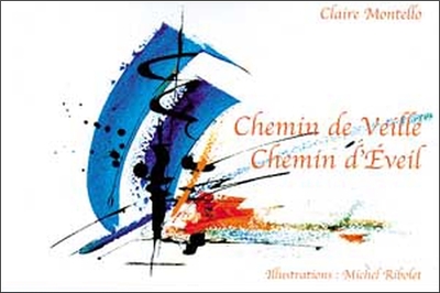 CHEMIN DE VEILLE. CHEMIN D´EVEIL