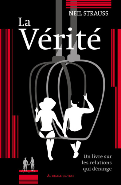 VERITE - UN LIVRE SUR LES RELATIONS QUI DERANGE