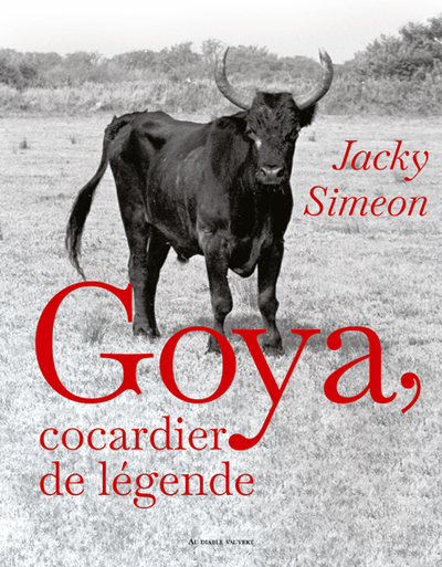 GOYA, COCARDIER DE LEGENDE