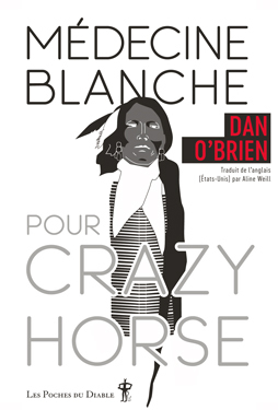 MEDECINE BLANCHE POUR CRAZY HORSE - POCHE